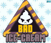 Bad Ice Cream